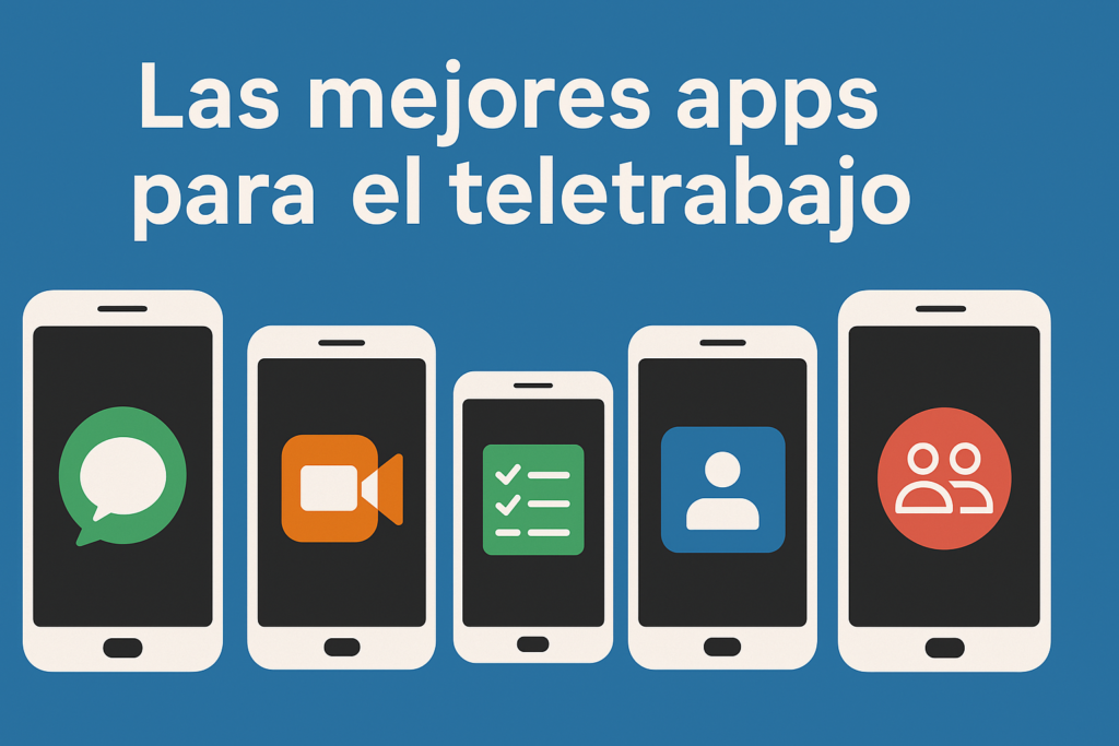 Las Mejores apps para el Teletrabajo